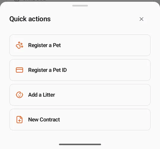 The Quick actions sheet: Register a Pet, Register a Pet ID, Add a Litter and New Contract