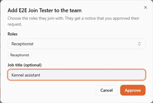 The "Add E2E Join Tester to the team" dialog with Receptionist picked under Roles, a job title typed, and the Cancel and Approve buttons