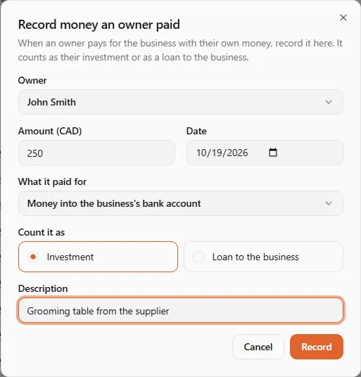 The Record money an owner paid dialog: John Smith, $250, today's date, Money into the business's bank account, counted as an Investment, with the description Grooming table from the supplier