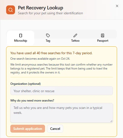 The Pet Recovery Lookup panel after all 40 searches are used: "You have used all 40 free searches for this 7-day period. One search becomes available again on Oct 24.", and the open application form with Organization (optional), "Why do you need more searches?", Submit application and Cancel