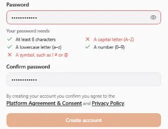 The sign-up password step with a password of lowercase letters and numbers: under the password field, "Your password needs" shows At least 8 characters, A lowercase letter (a–z) and A number (0–9) ticked, A capital letter (A–Z) and A symbol, such as ! # or @ crossed out in red, and the Create account button greyed out